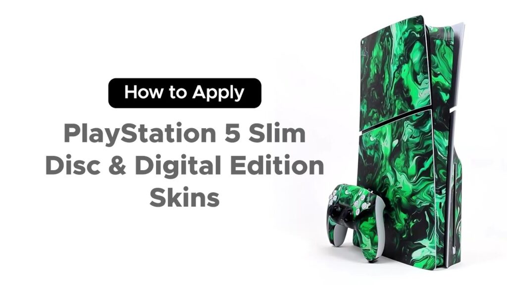 How to apply PlayStation 5 (PS5) Slim Disc and Digital Edition Skins & Wraps